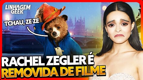 RACHEL ZEGLER É REMOVIDA DE FILME BRITÂNICO!