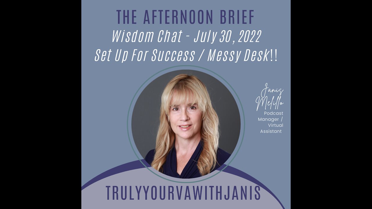 The Afternoon Brief - Set Up For Success / What Your Messy Desk May Say About You - 07.30.22