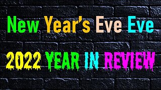 No. 880 – New Year's Eve Eve – 2022 Review