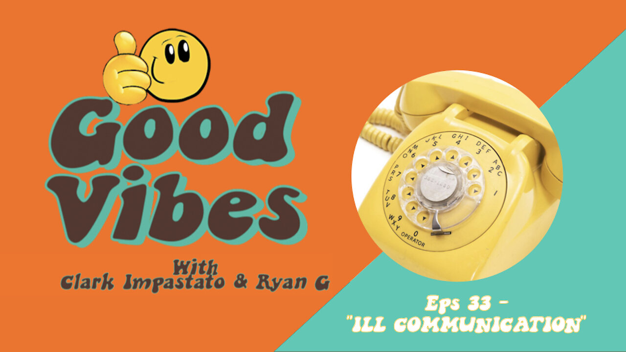 Eps-33 "ILL COMMUNICATION"
