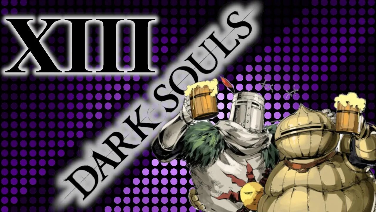 SORRY | Dark Souls - part 13