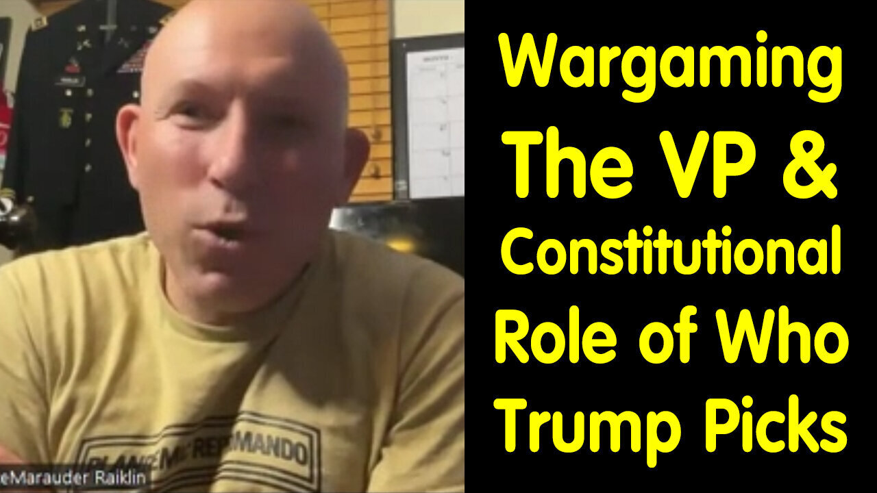 Wargaming The VP And Constitutional Role Of Who Trump Picks - 6/29/24..