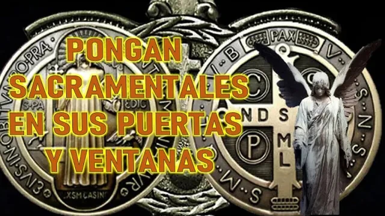 PONGAN SACRAMENTALES EN SUS PUERTAS Y VENTANAS - MENSAJE DEL ANGEL DEL SEÑOR A HENRRY