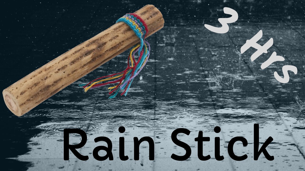 Rain Stick Sounds | 3 Hrs ~ ASMR ~