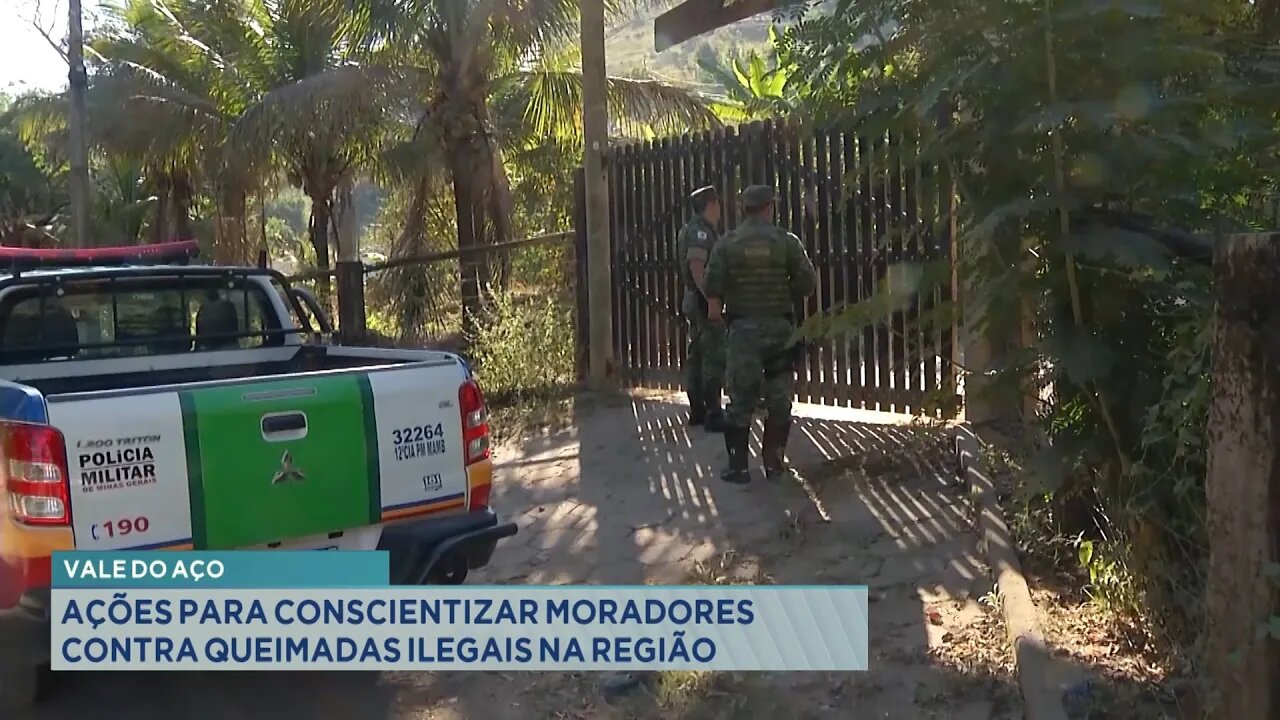 Vale do Aço: Ações para Conscientizar Moradores contra Queimadas Ilegais na Região.