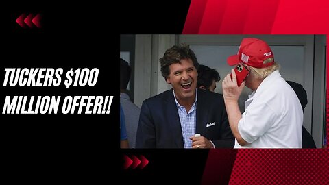Tucker Carlson Gets Unexpected $100 Million Offer!