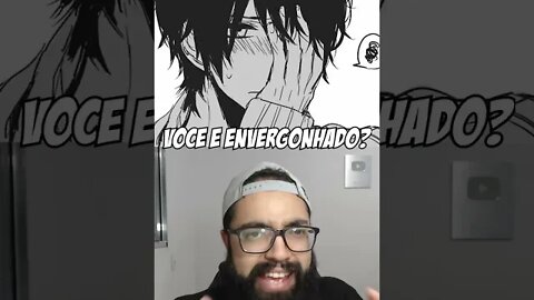 VOCÊ É ENVERGONHADO? 😳