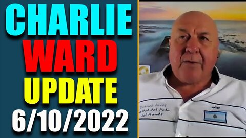 DR. CHARLIE WARD JUST UPDATE SHOCKING POLITICAL INTEL TODAY'S JUNE 10, 2022 - TRUMP NEWS