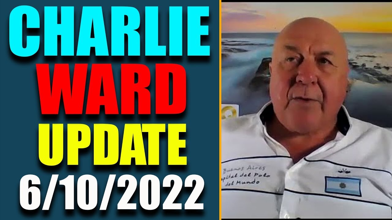 DR. CHARLIE WARD JUST UPDATE SHOCKING POLITICAL INTEL TODAY'S JUNE 10, 2022 - TRUMP NEWS