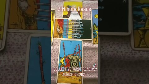 3 Minute Reads! COLLECTIVE TAROT READING AUGUST 22 2023