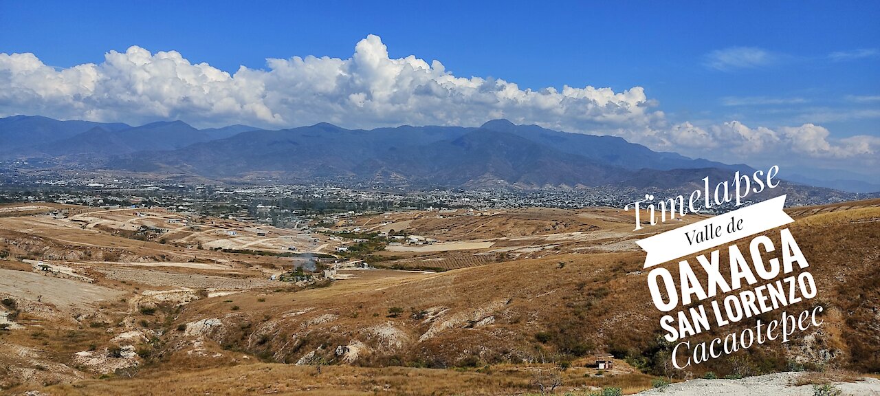 Time Lapse of San Lorenzo Cacaotepec, Oaxaca, México