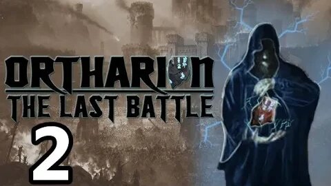 Ortharion The Last Battle Prologue - Let's Play #2