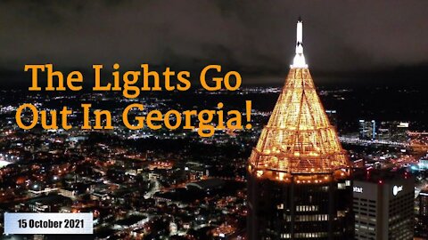 Prophetic Word: The Lights Go Out In Georgia! Sudden Change For Good!