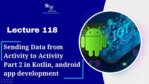 118. Sending Data from Activity to Activity Part 2 in Kotlin | Skyhighes | Android Development