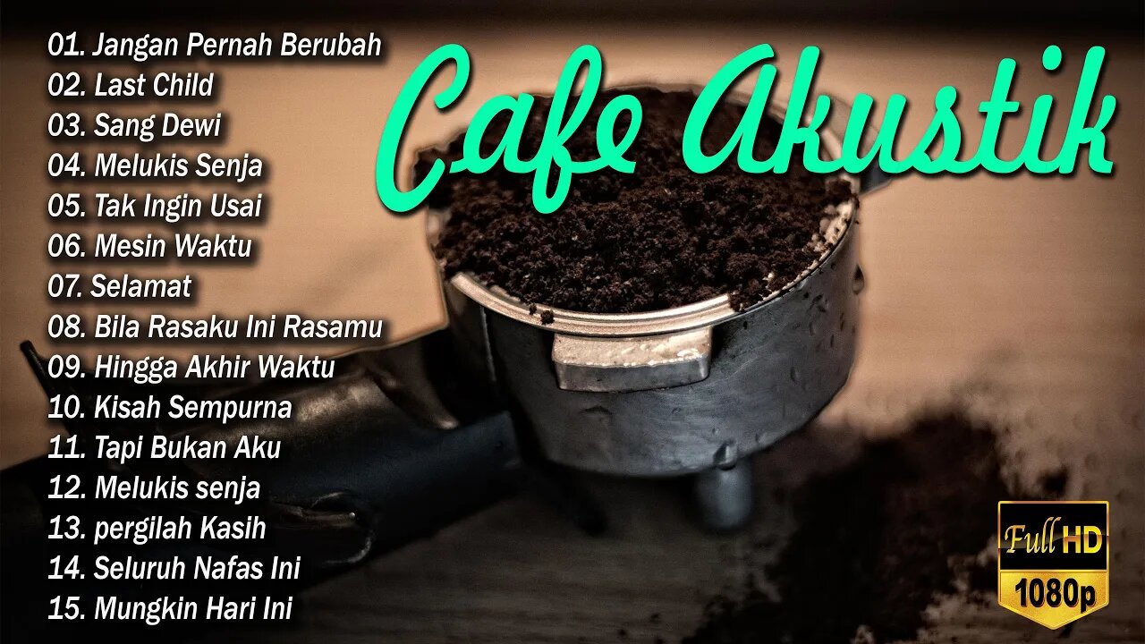 AKUSTIK CAFE SANTAI 2023 Full Album - AKUSTIK LAGU INDONESIA 2023