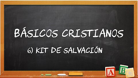 Básicos Cristianos 6: Kit de Salvación