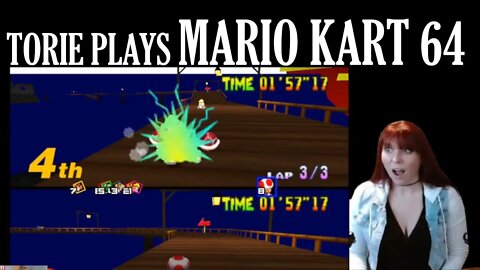 Torie Plays Mario Kart 64