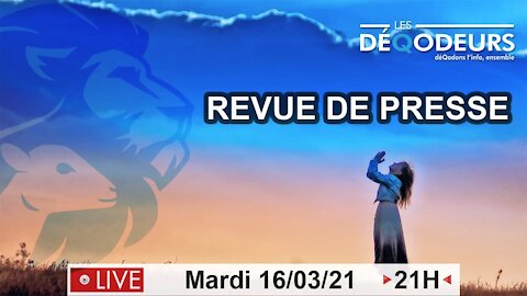 La revue de presse - Live du 16 mars 2021