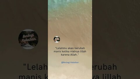 Lelah Karena Allah @berbagikebaikan