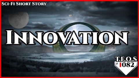 Innovation by RedShiftRazor | Humans are space Orcs | HFY | TFOS1082