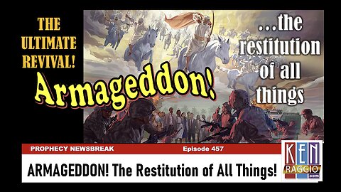 ARMAGEDDON: The Restitution of ALL THINGS