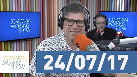 Morning Show - edição completa - 24/07/17
