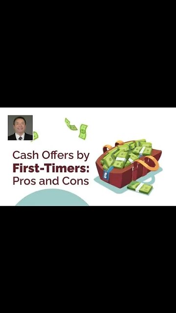 Cash Offers by First-Time Home Buyers: Pros and Cons