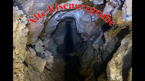 Befahrung alte Eisenerzgrube