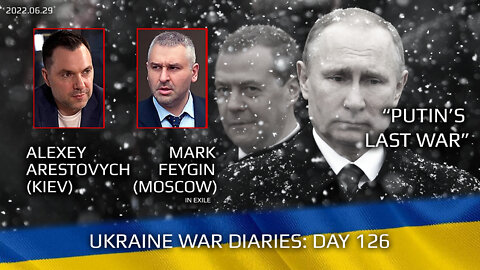 War Day 129: war diaries w/Advisor to Ukraine President, Intel Officer @Alexey Arestovych & #Feygin