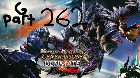 monster hunter generations ultimate G rank 262