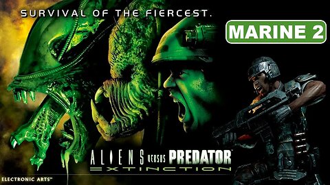 [PS2] - Aliens Versus Predator: Extinction - Campanha Marine - [Marine 2]