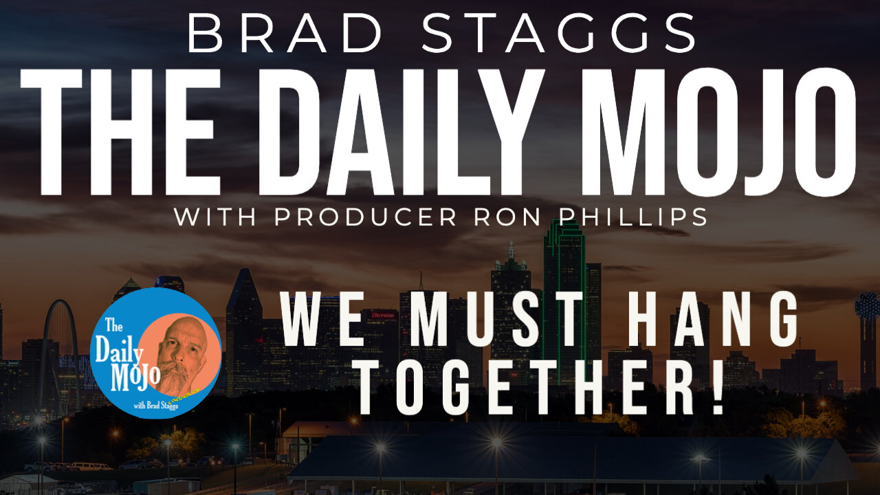 LIVE: We MUST Hang Together! - The Daily Mojo