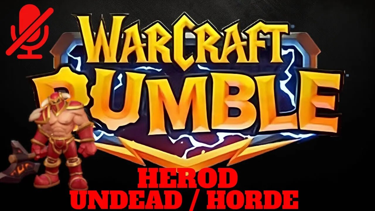 WarCraft Rumble - Herod - Undead + Horde