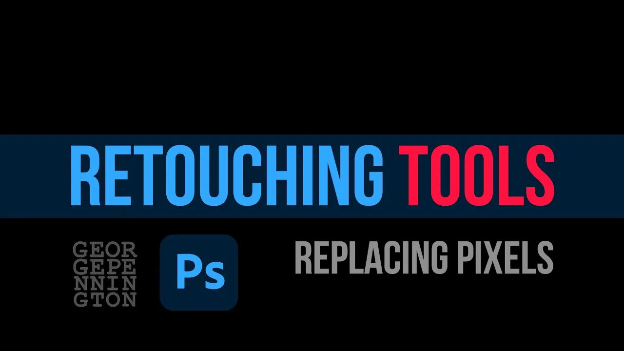 Retouching tools - Replacing pixels