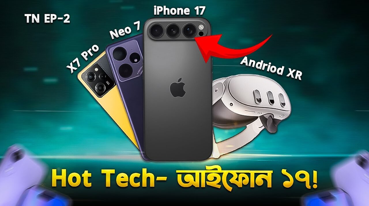 IPhone 17 Rumor, Samsung Android XR,Poco X7 Pro, Realme Neo 7 | TeckTalk