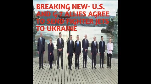 BREAKING_ U.S. and G-7 allies agree to send F-16 fighter jets to Ukraine