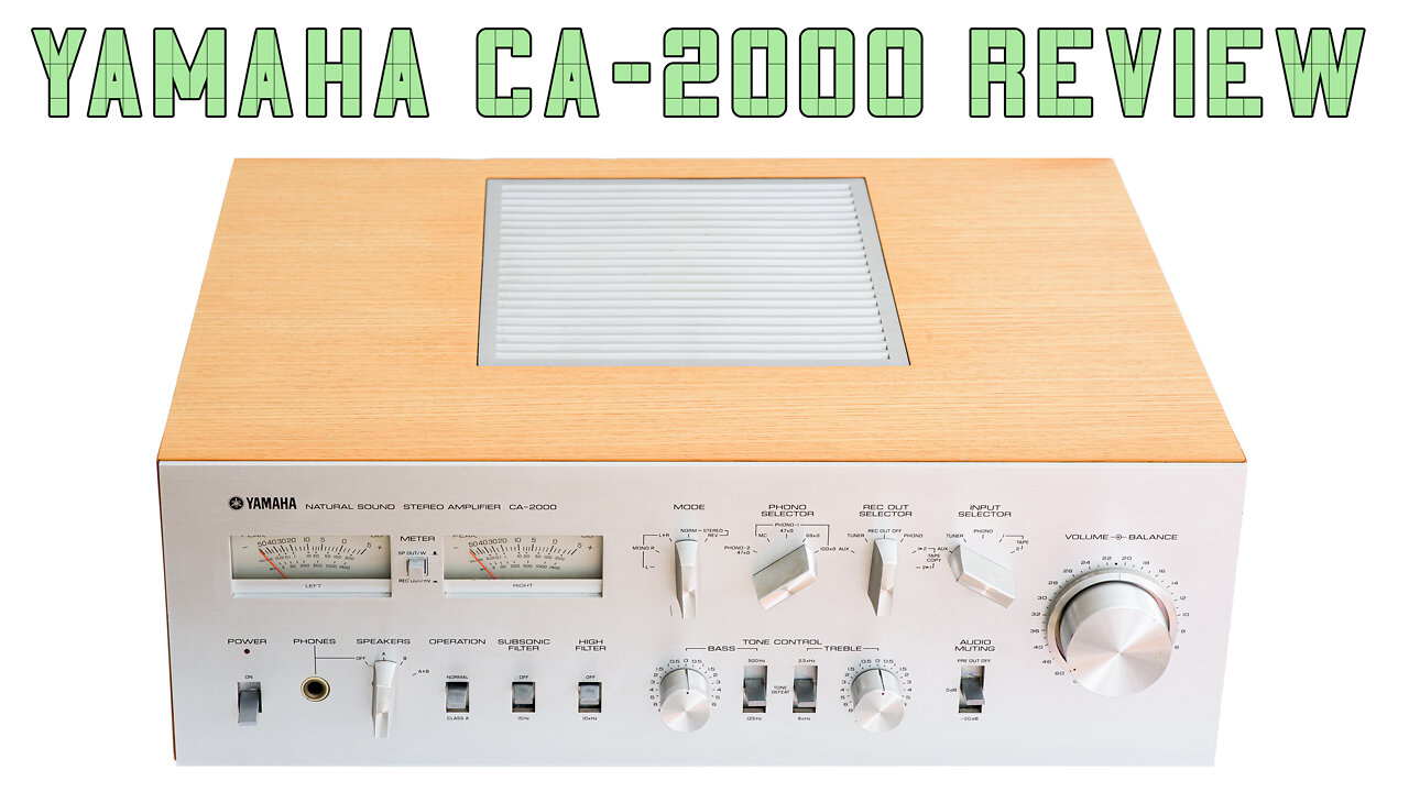 Yamaha CA-2000 (CA-2010) Integrated Amplifier Review (Second Reupload)