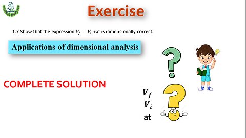 1.7 Show that the expression V_f=V_i +at is dimensionally correct.