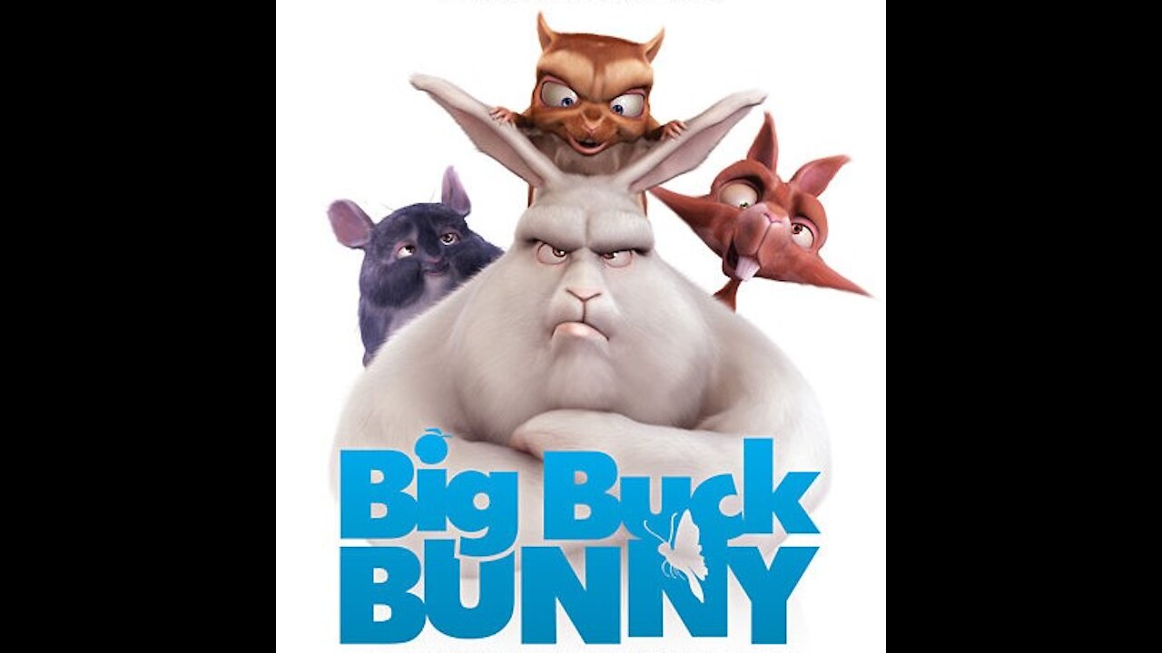 The Best Way To BIG BUCK BUNNY SHORT FILM 2021