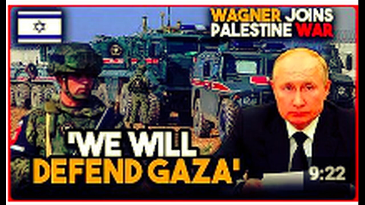 Russia’s Wagner Spotted in Gaza; Joins Hand with Palestine Soldiers and Hezbollah!