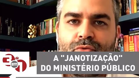 Carlos Andreazza: A "Janotização" do Ministério Público