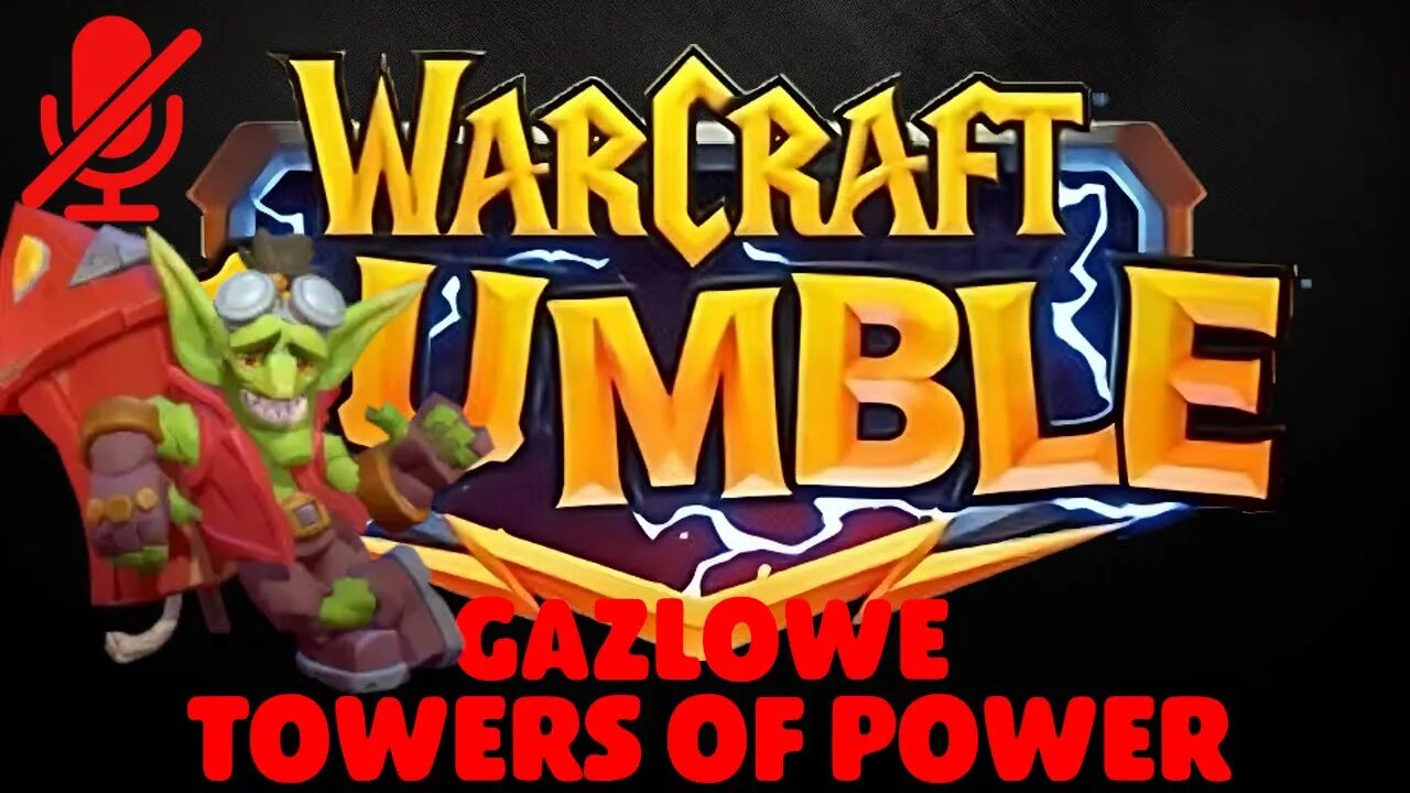 WarCraft Rumble - Gazlowe - Towers of Power