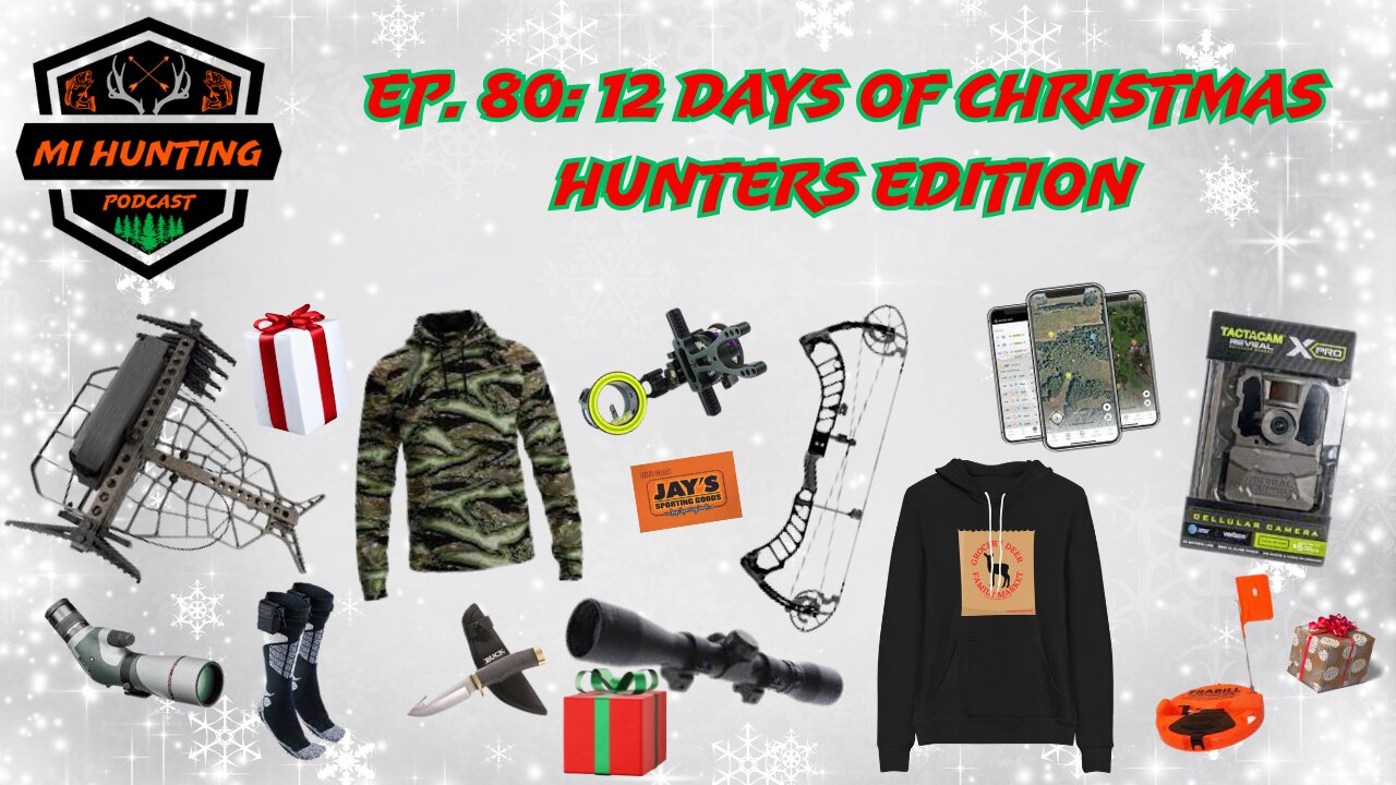 EP. 80: 12 Days Of Christmas Hunters Edition