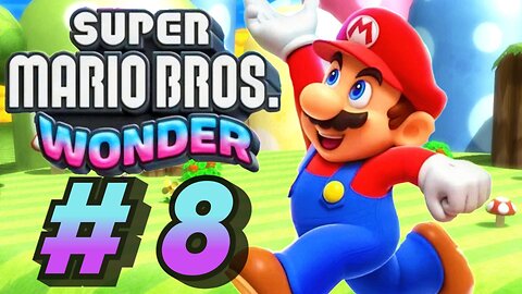 Super Mario Bros. Wonder ''Part 8''