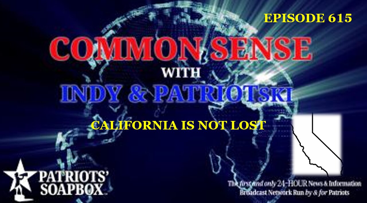 Episode 615 – California Is Not Lost