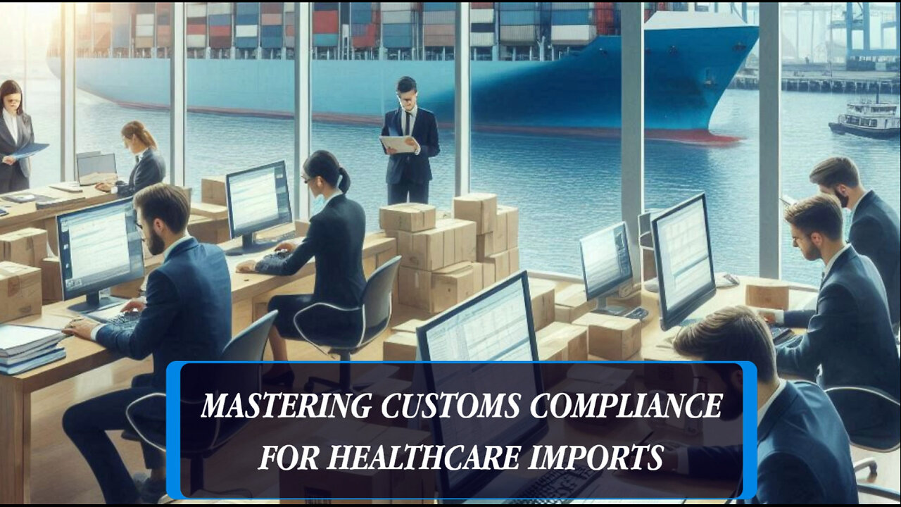 Navigating Customs Regulations for Medical Supplies