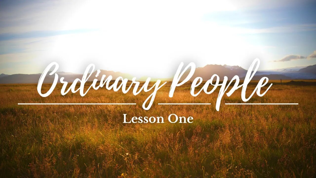 Ordinary People Lesson 1