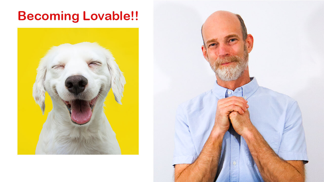 Becoming Lovable!