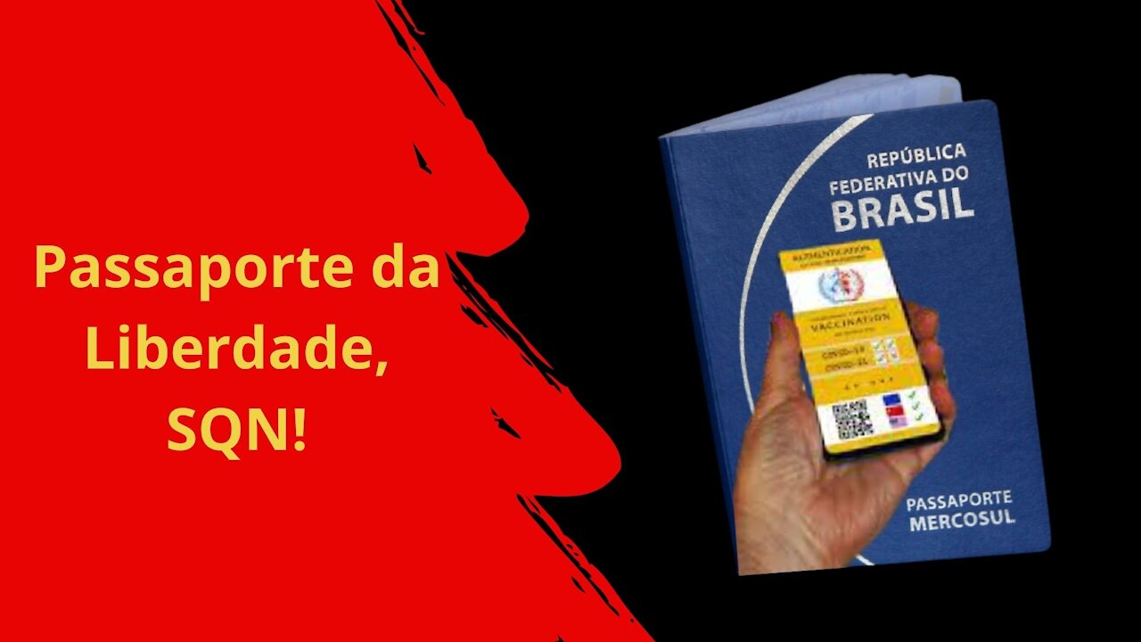 Passaporte da Liberdade, SQN!