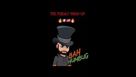 The Friday Wrap Up 12 10 21